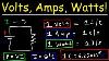 Volts Amps U0026 Watts Explained